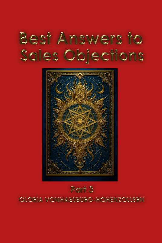 Best Answers to Sales Objections - Part 3