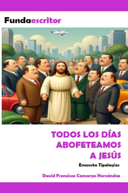 Todos los días abofeteamos a Jesús