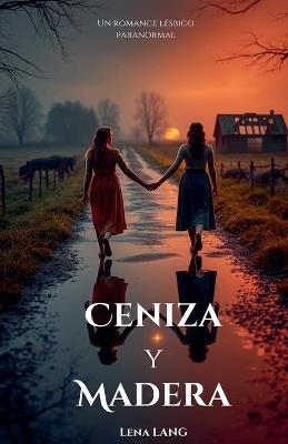 Ceniza y Madera - Lena Lang - cover