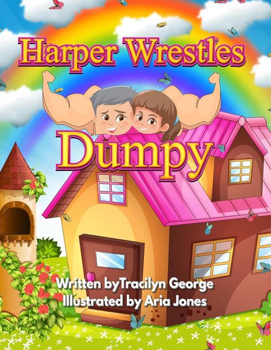Harper Wrestles Dumpy - Tracilyn George - ebook