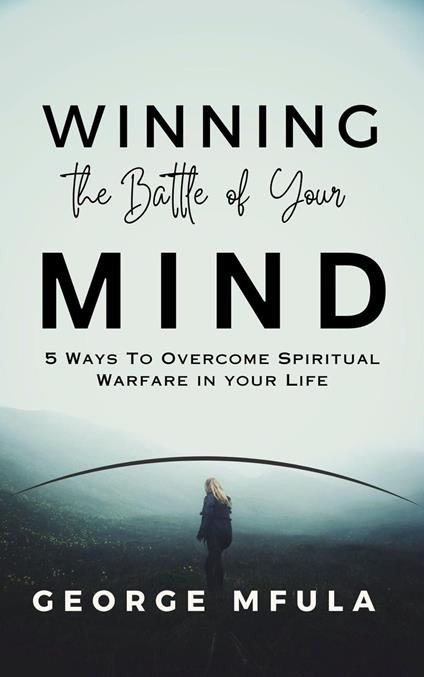 Winning the Battle of Your Mind