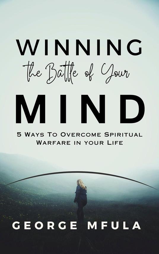 Winning the Battle of Your Mind