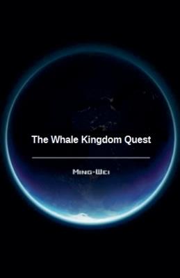 The Whale Kingdom Quest - Ming Wei - cover
