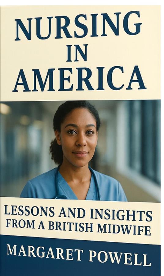 Nursing in America: Lessons and insights from a British midwife