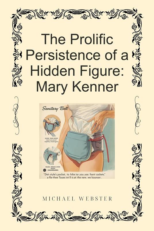 The Prolific Persistence of a Hidden Figure: Mary Kenner