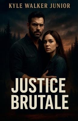 Justice brutale - Kyle Walker Junior - cover