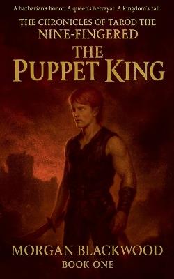 The Puppet King - Morgan Blackwood - cover
