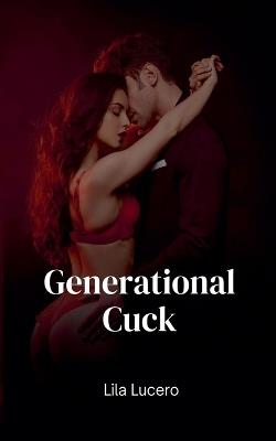 Generational Cuck - Lila Lucero - cover