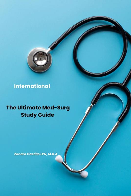 The Ultimate Med-Surg Study Guide