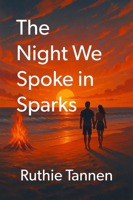 The Night We Spoke in Sparks - Ruthie Tannen - ebook