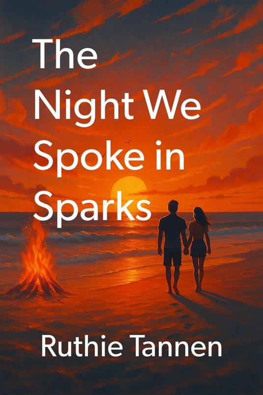 The Night We Spoke in Sparks - Ruthie Tannen - ebook