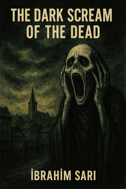 The Dark Scream of the Dead