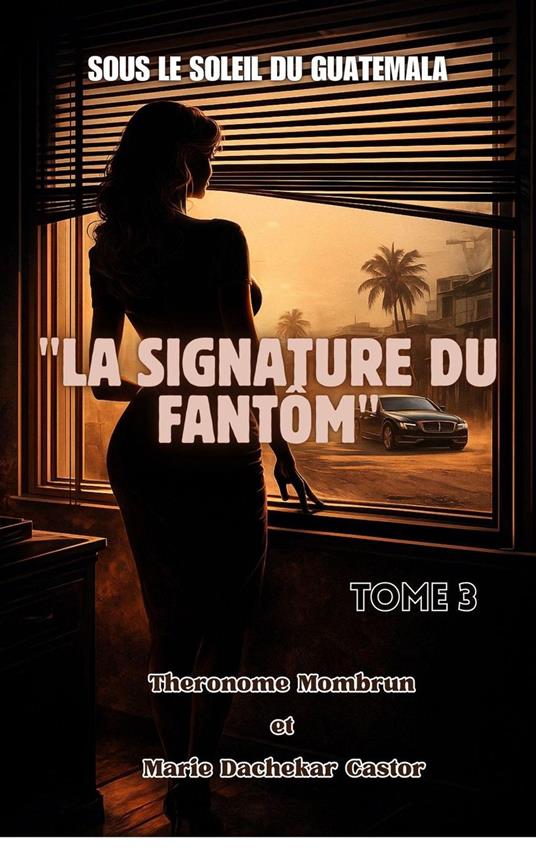 Sous le Soleil du Guatemala LA SIGNATURE DU FANTÔM TOME 3