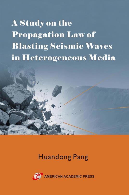 A Study on the Propagation Law of Blasting Seismic Waves in Heterogeneous Media