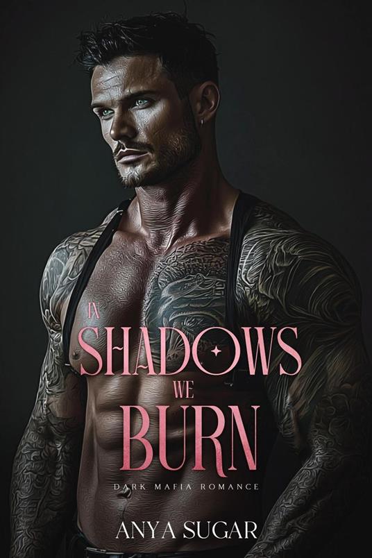 In Shadows We Burn: Dark Mafia Romance