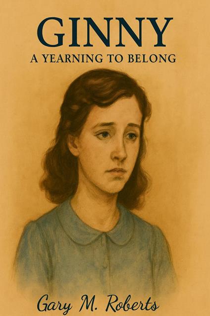 Ginny A Yearning to Belong