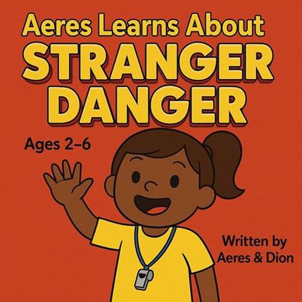 Aeres Learns About Stranger Danger - Dion Darren Caracciolo - ebook