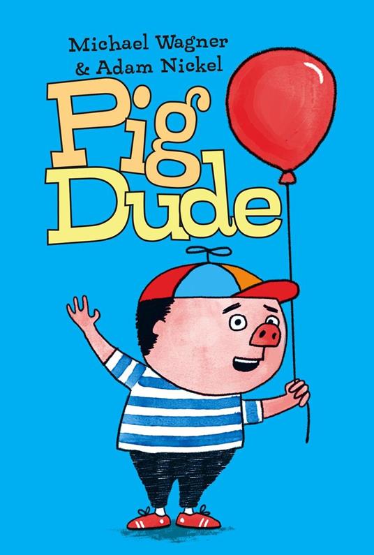 Pig Dude - Michael Wagner - ebook