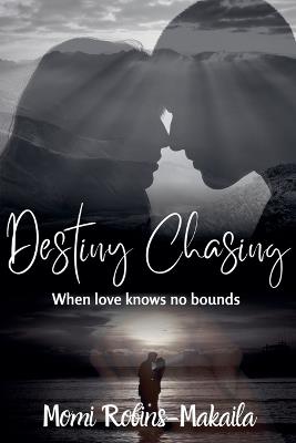 Destiny Chasing - Momi Robins-Makaila - cover