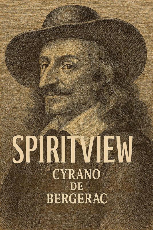 SPIRITVIEW — Cyrano de Bergerac