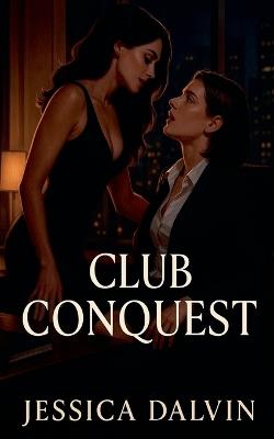 Club Conquest - Jessica Dalvin - cover