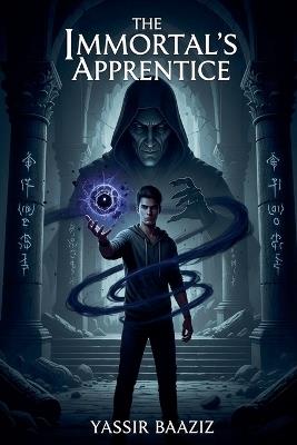 The Immortal's Apprentice - Yassir Baaziz - cover