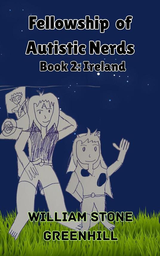 THE FELLOWSHIP OF AUTISTIC NERDS book 2 - william stone greenhill - ebook