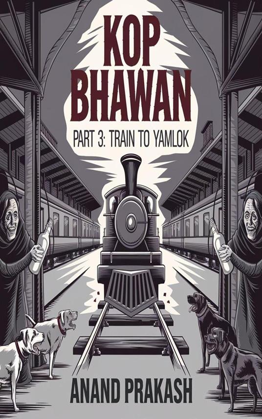 KOP BHAWAN BOOK 3: A Train to Yamlok