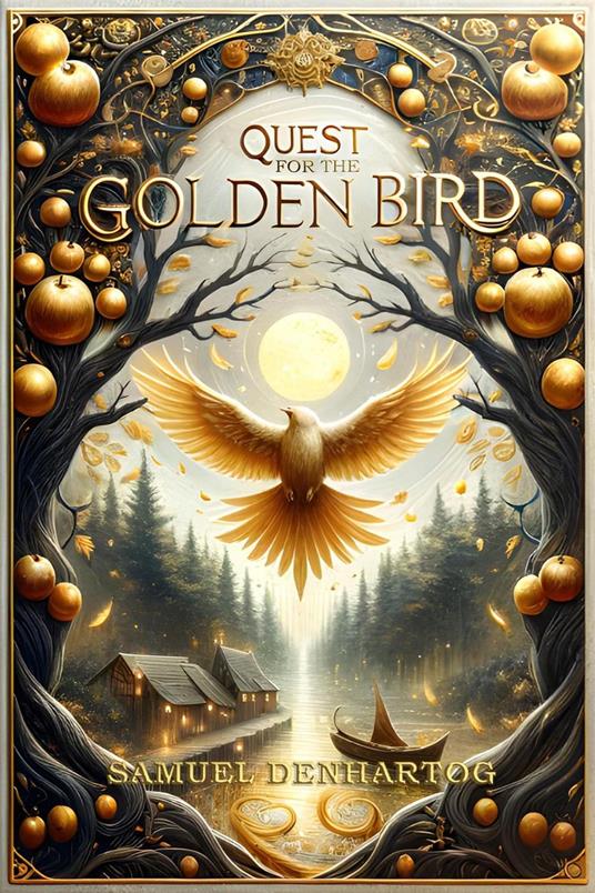 Quest for the Golden Bird: A Grimm Imagination Book - Samuel DenHartog - ebook