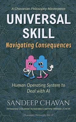 Universal Skill: Navigating Consequences - Sandeep Chavan - cover