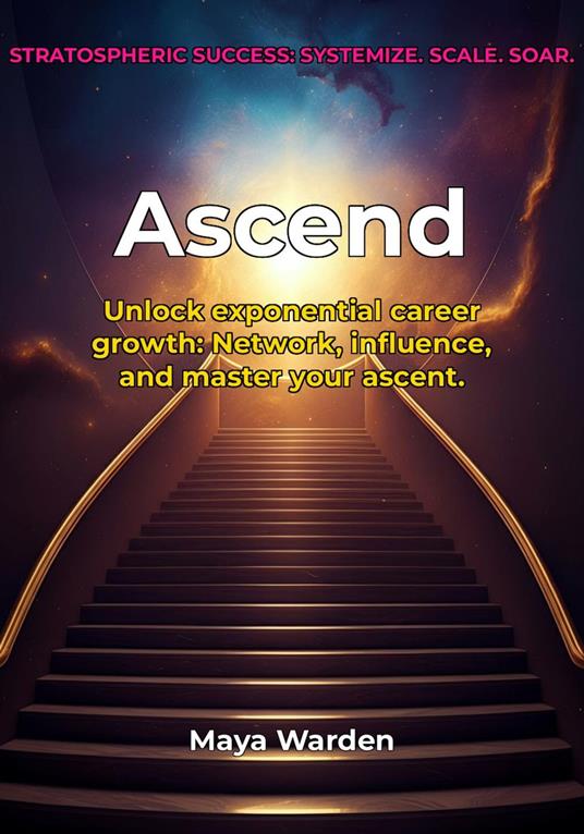 Ascend - Unlock Your Exponential Career Growth