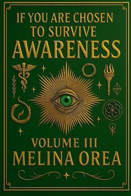 If You Are Chosen to Survive: Awareness.Volume III - Melina Orea - cover