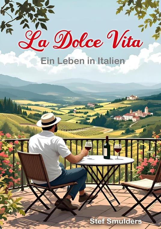 La Dolce Vita - Ein Leben in Italien