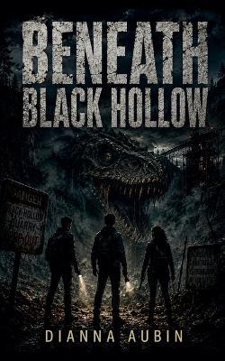 Beneath Black Hollow - Dianna Aubin - cover