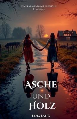Asche und Holz - Lena Lang - cover