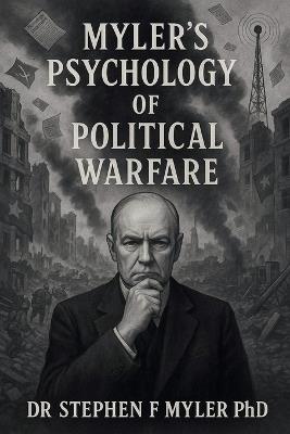 Myler's Psychology of Political Warfare - Stephen Myler - cover
