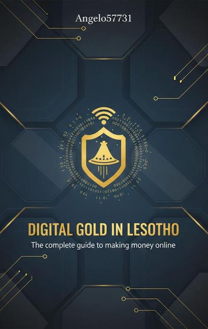 Digital Gold in Lesotho:The complete Guid to Making Money Onlinee