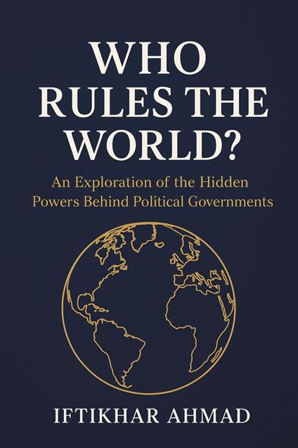 Who Rules The World?