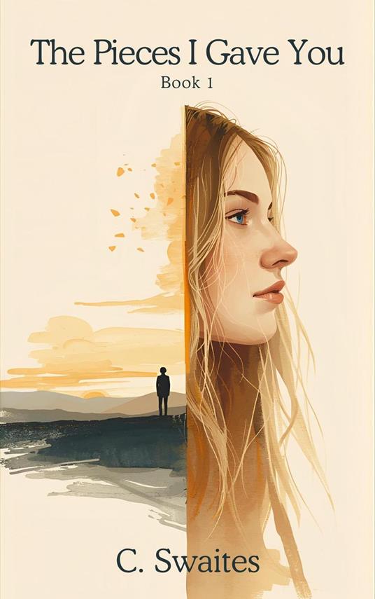 The Pieces I Gave You - C. Swaites - ebook