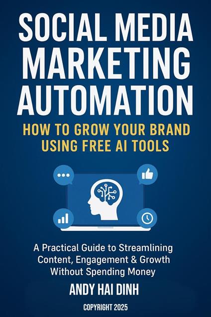 Social Media Marketing Automation: How to Grow Your Brand Using Free AI Tools