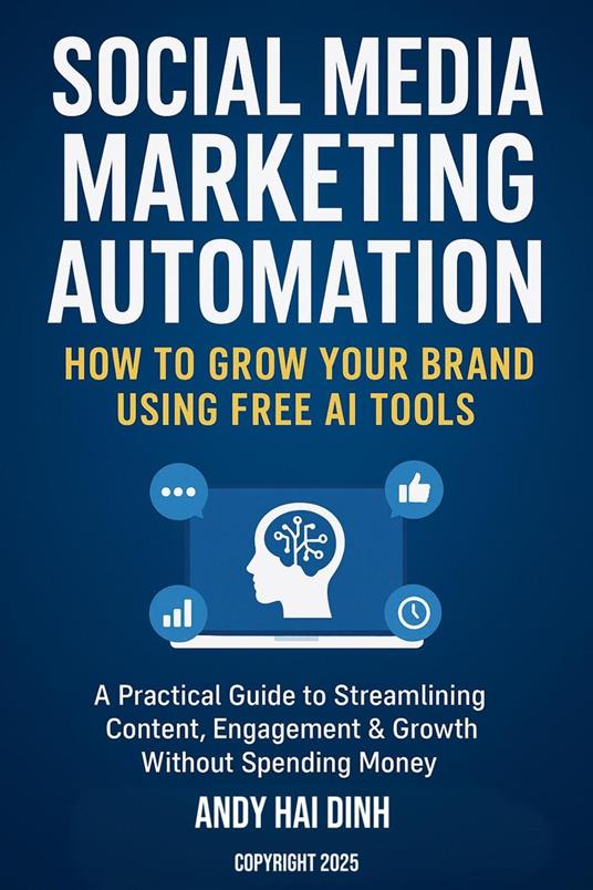 Social Media Marketing Automation: How to Grow Your Brand Using Free AI Tools