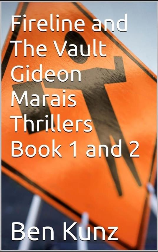 Fireline and the Vault -Book 1 & 2