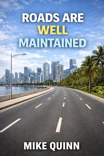 Roads Are Well Maintained