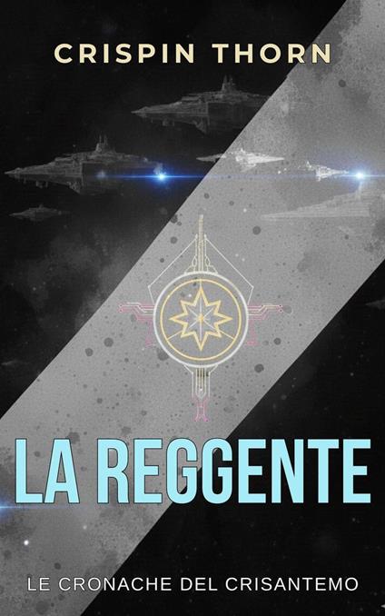 La Reggente - Crispin Thorn - ebook