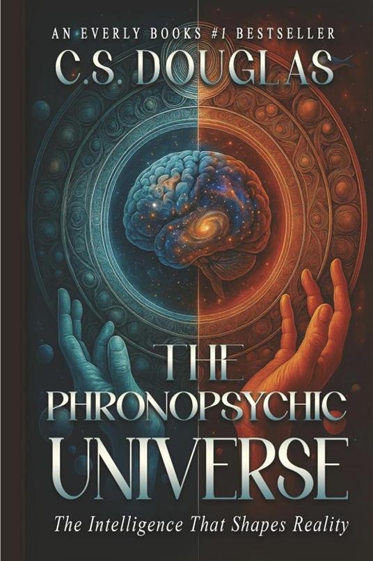 The Phronopsychic Universe: The Intelligence That Shapes Reality