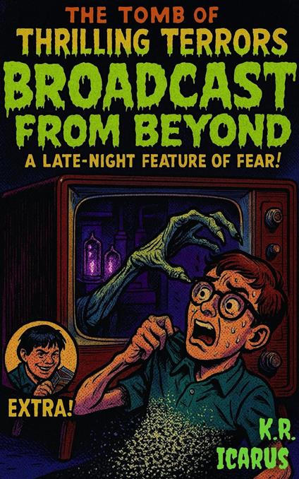 Broadcast from Beyond: A Late-Night Feature of Fear!
