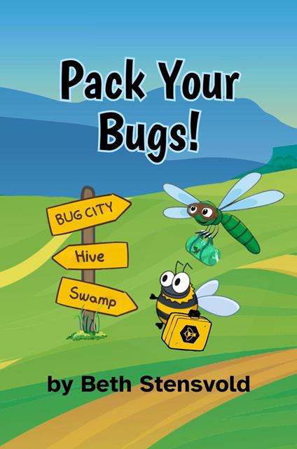 Pack Your Bugs! - Beth Stensvold - ebook
