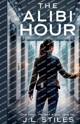 The Alibi Hour - J L Stiles - cover