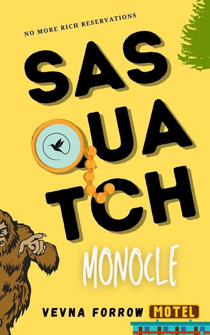 Sasquatch Monocle - Vevna Forrow - ebook