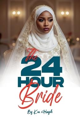 The 24-Hour Bride - Ally Shomari (Ken Haych) - cover